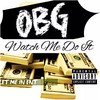 Watch Me Do It - OBG