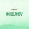 sick boy - Sundial