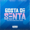 Gosta de Senta - Mc Delux&Dz6 Mandela&MC Will Catchorro