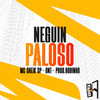 Neguin Paloso - Mc Sheik SP&Prod.Robinho&Pé na Porta&Otn