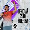Jehová Es Mi Fuerza - Luis Alberto