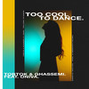 Too Cool To Dance (feat. ONIVA) - Tobtok&Ghassemi&ONIVA