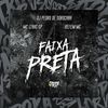 FAIXA PRETA (Explicit) - RVS Prod&DJ Pedro de Sorocaba&Mc Izaac SP&Refem Mc