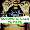 TA ZAZA (Explicit) - Kosovo El Cash&Ideologo Produce