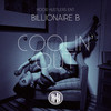 Coolin' Out (Explicit) - Billionaire B