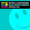 Bass Keeps Pumping (Original Mix) - Spyro&Hartshorn