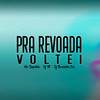 Pra Revoada Voltei (Explicit) - Dj Bruninho Pzs&DJ TITÍ OFICIAL&Mc Sapinha