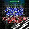 A TROPA DO METE METE VS TO COM TESÃO DE URSO (Explicit) - DJ RKJ&Maguina MC&Pancadão 011&MC AMANTI