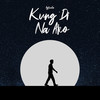 Kung 'Di Na Ako - Agsunta
