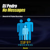 No Messages (Wrong Number Mix) - DJ Pedro