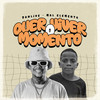 Quer Viver o Momento (Explicit) - DJ DANLIVE&Mal Elemento