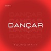 Dançar - Young Matt&Young ps