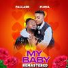 My Baby (feat. Pallaso) - FLONA MUSIC&Pallaso