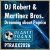 Dreaming about Paprica 2003 (Factor E Remix) - DJ Robert&The Martinez Brothers