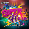 Super Hero - Fer GH&Toga La Inova