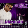 Nakrah (Street-Rok Mix) - DJ Tally&Nirmal Sidhu