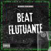 BEAT FLUTUANTE (Explicit) - DJ MENDES&Mc Sincero