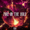 Fire in the Hole - Ush