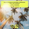 Too Good (Sneekes Remix) - Dante Klein&Michael Mendoza&Max Cardona