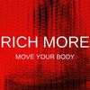 Move Your Body - Rich More