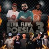 Ritmo, Flow & Poesia 3 (Explicit) - Função RHK&Nolts Mc&O Invasor&Mano H&Wandder Vive&mc rodrigo&K-Dabliw MC&Conexão MGSul&Mano Regi