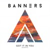 Got It In You (Acoustic) - Banners