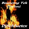 Bouncing Tek (Radio Version) - DjSchluetex