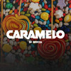 Caramelo (Remix) - DJ MOCCA