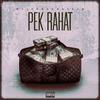 PEK RAHAT (feat. MyJör NOUN & Buddha Vybez) (Explicit) - Seym&MyJör NOUN&Buddha Vybez