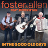 In the Good Old Days - Foster & Allen&Derek Ryan