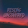Tired (Explicit) - Rising Uncovered&TL Treyy
