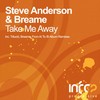 Take Me Away (Original Mix) - Steve Anderson&Breame