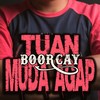 TUAN MUDA AGAP - Boorcay