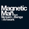 Eclipse - Magnetic Man&Artwork&Benga&Skream