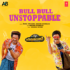 Bull Bull Unstoppable - Rahul Sipligunj&Bheems Ceciroleo