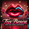 Tus Besos - Sagel&Royal Legacy&castleurbano