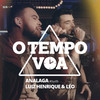 O Tempo Voa - ANALAGA&Luiz Henrique & Léo