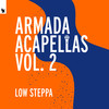 Wanna Show You (Acapella) - Low Steppa&Reigns