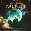 To The Moon - G Soni&Mehi