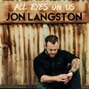 All Eyes On Us - Jon Langston