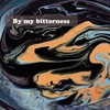 By my bitterness - Sandy Lee