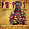You Can Count On I - Macka B