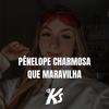MT - PENÉLOPE CHARMOSA, QUE MARAVILHA (Explicit) - DJ KS OFICIAL