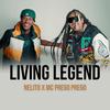 living lengend (feat. MC Prego Prego) - Nelito&Mc Prego Prego