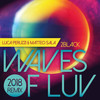 Waves of Luv (Luca Peruzzi & Matteo Sala 2018 Remix) - 2Black