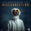 Disconnection - Max Freegrant&Slow Fish