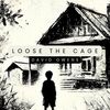 Loose The Cage - David Owens