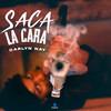 Saca La Cara (Explicit) - Darlyn Nay