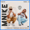 Mnike (Official Audio|Radio Edit) - Tyler ICU&Tumelo.za&DJ Maphorisa&Nandipha808&Ceeka RSA&Tyron Dee