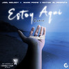 Estoy Aqui (Remix) - Joel Melody&Mark Poow&Natan El Profeta&Boy Wonder CF